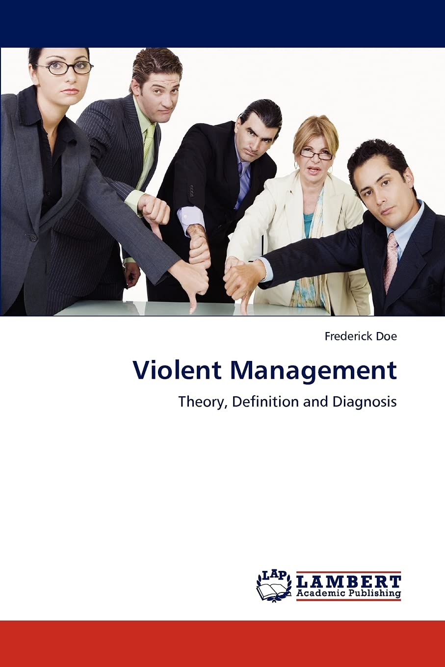 Violent Management: Theory, Definition and Diagnosis,Used