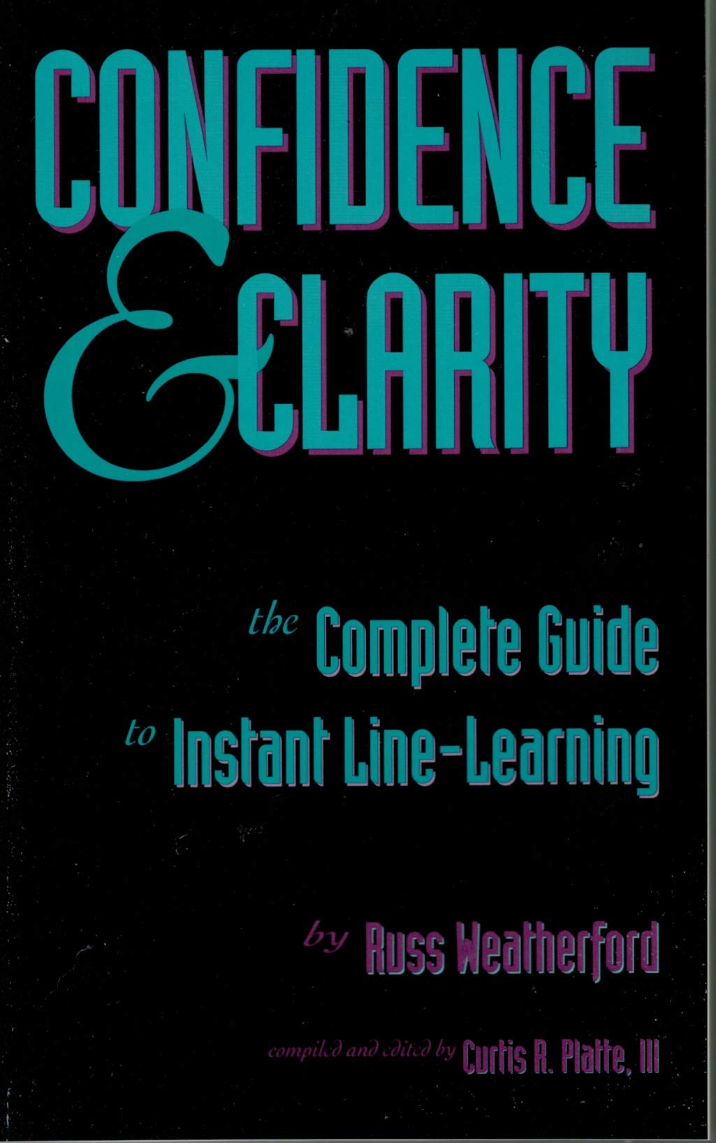 Confidence and Clarity: The Complete Guide to Instant LineLearning,Used
