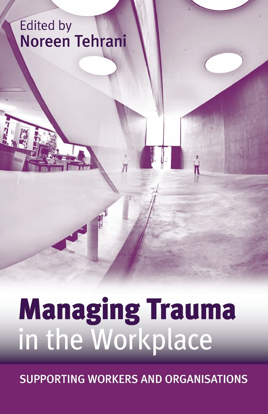 Managing Trauma in the Workplace,Used