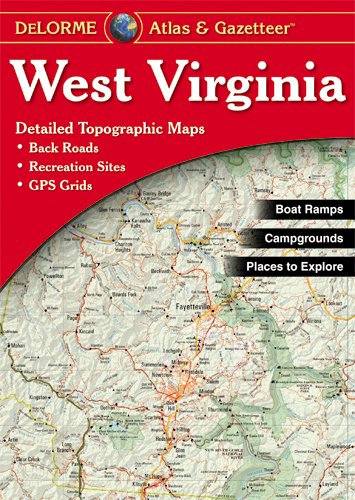 West Virginia Atlas & Gazetteer (Delorme Atlas & Gazetteer),New