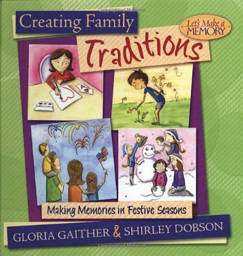 Creating Family Traditions: Making Memories in Festive Seasons (Let's Make a Memory Series),Used