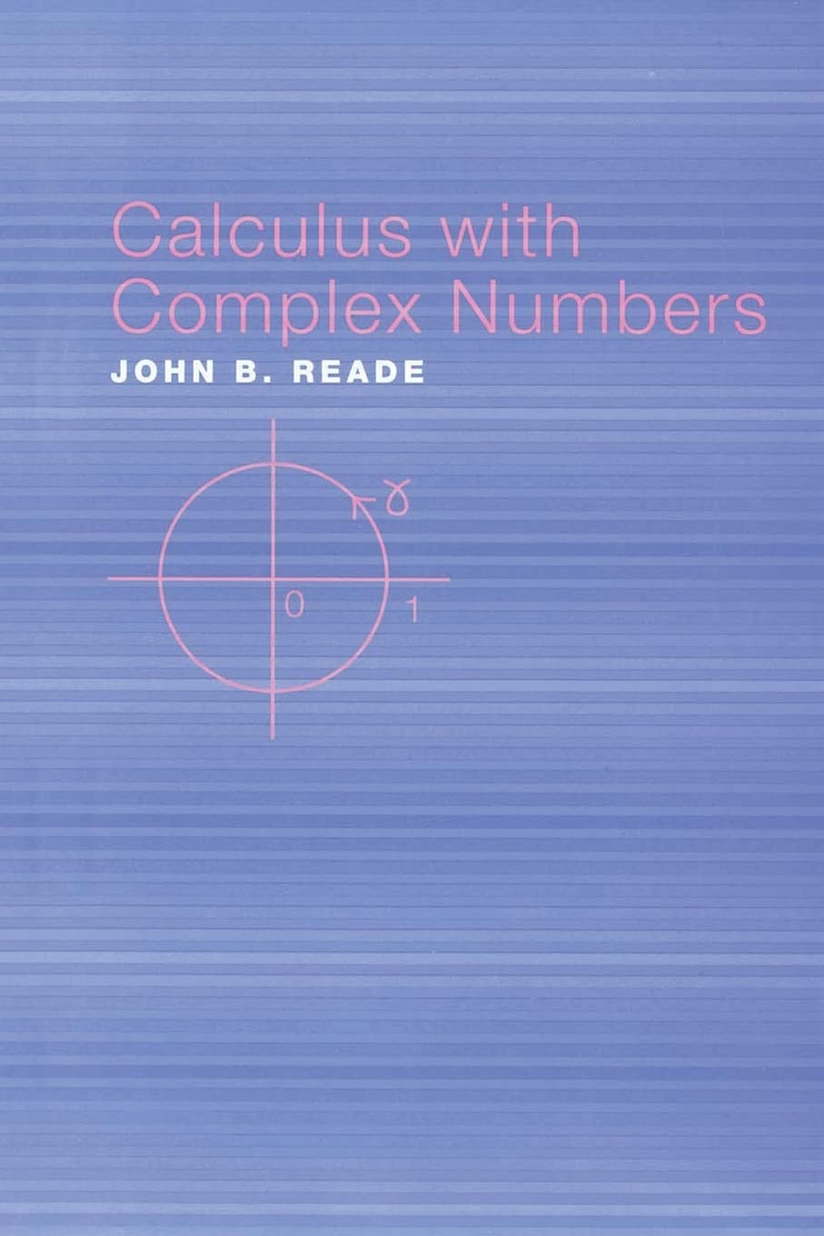 Calculus with Complex Numbers,New