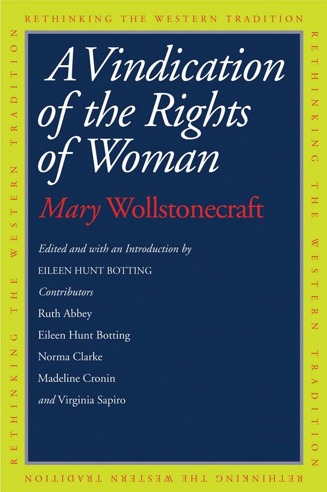 A Vindication of the Rights of Woman (Rethinking the Western Tradition),Used