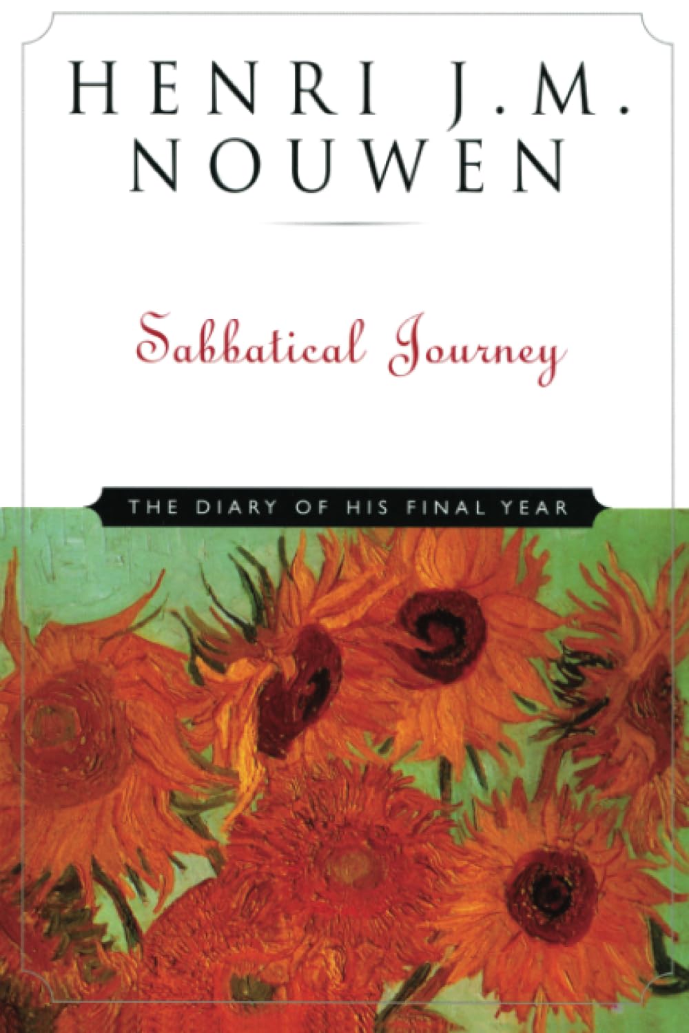 Sabbatical Journey: The Diary of His Final Year,New