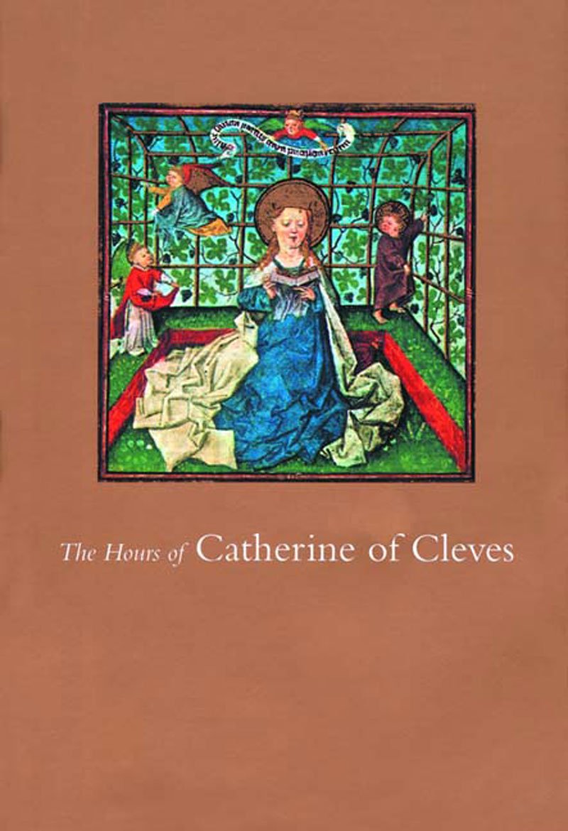The Hours Of Catherine Of Cleves,New