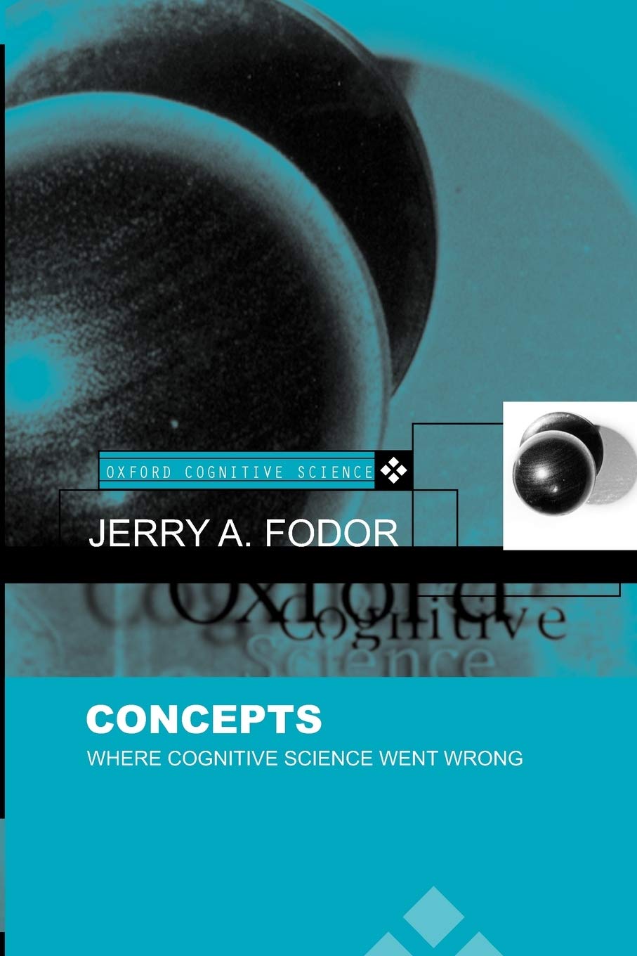 Concepts: Where Cognitive Science Went Wrong (Oxford Cognitive Science Series),Used