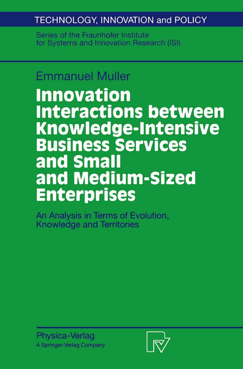 Innovation Interactions Between KnowledgeIntensive Business Services And Small And MediumSized Enterprises: An Analysis in Ter,Used