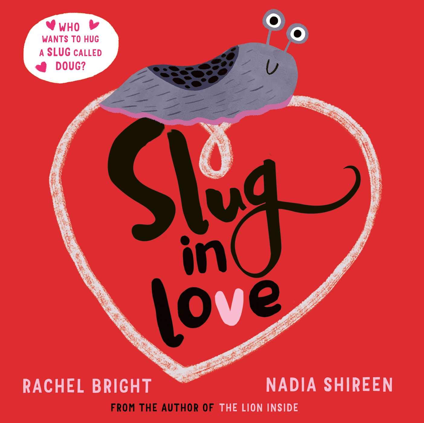 Slug in Love: a funny, adorable hug of a book,Used