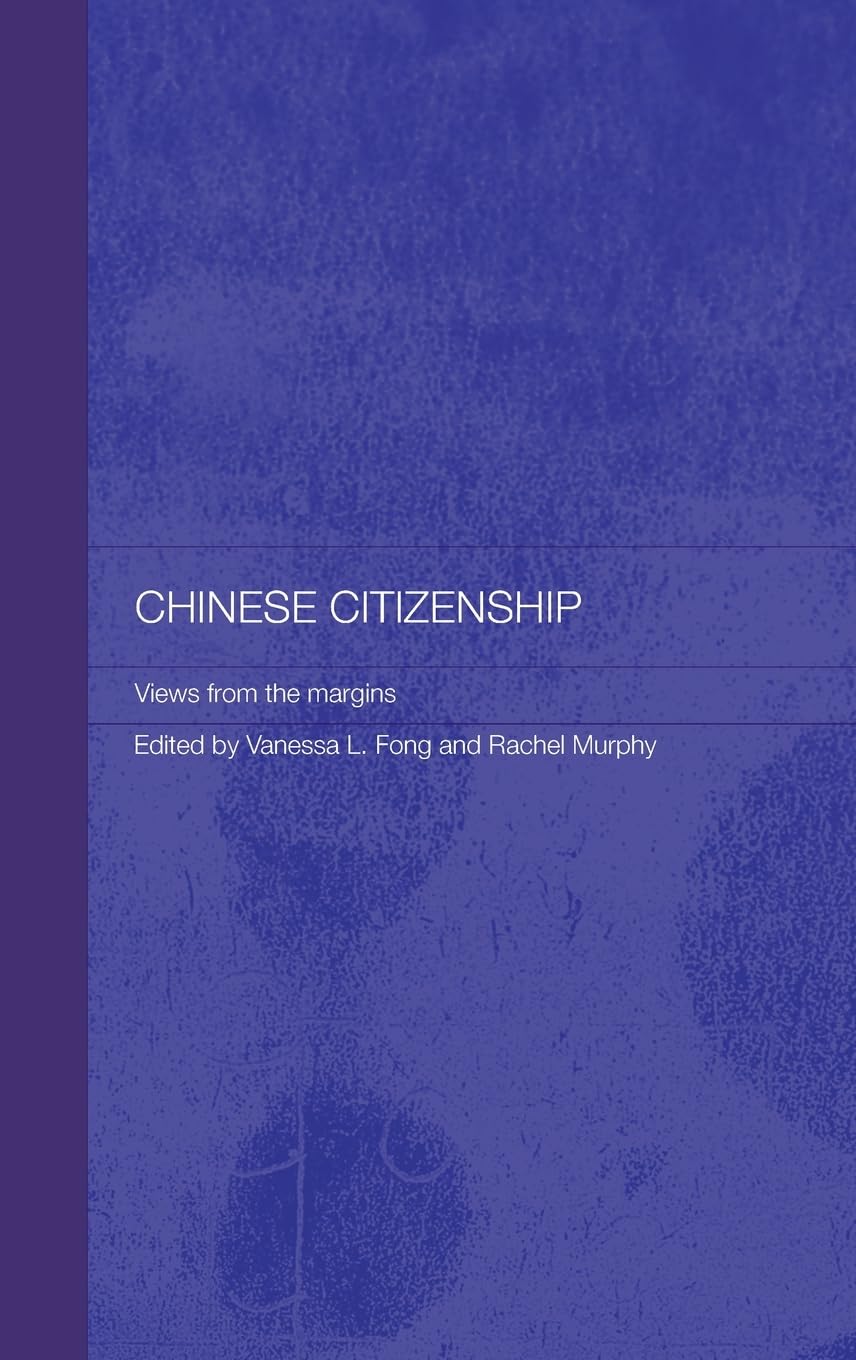 Chinese Citizenship: Views from the Margins (Routledge Studies on the Chinese Economy),Used