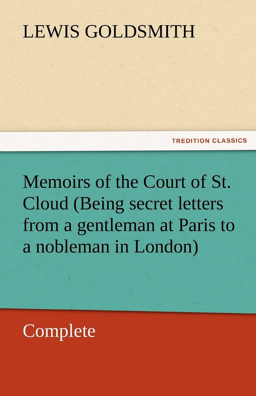 Memoirs of the Court of St. Cloud (Being Secret Letters from a Gentleman at Paris to a Nobleman in London) Complete,Used