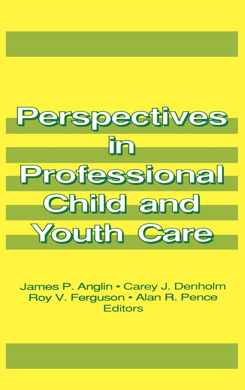 Perspectives in Professional Child and Youth Care (Child & Youth Services Series),New