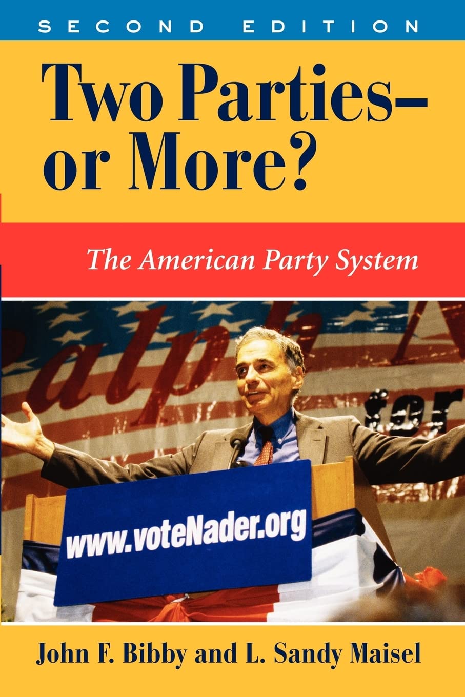 Two Partiesor More?: The American Party System (Dilemmas in American Politics),New