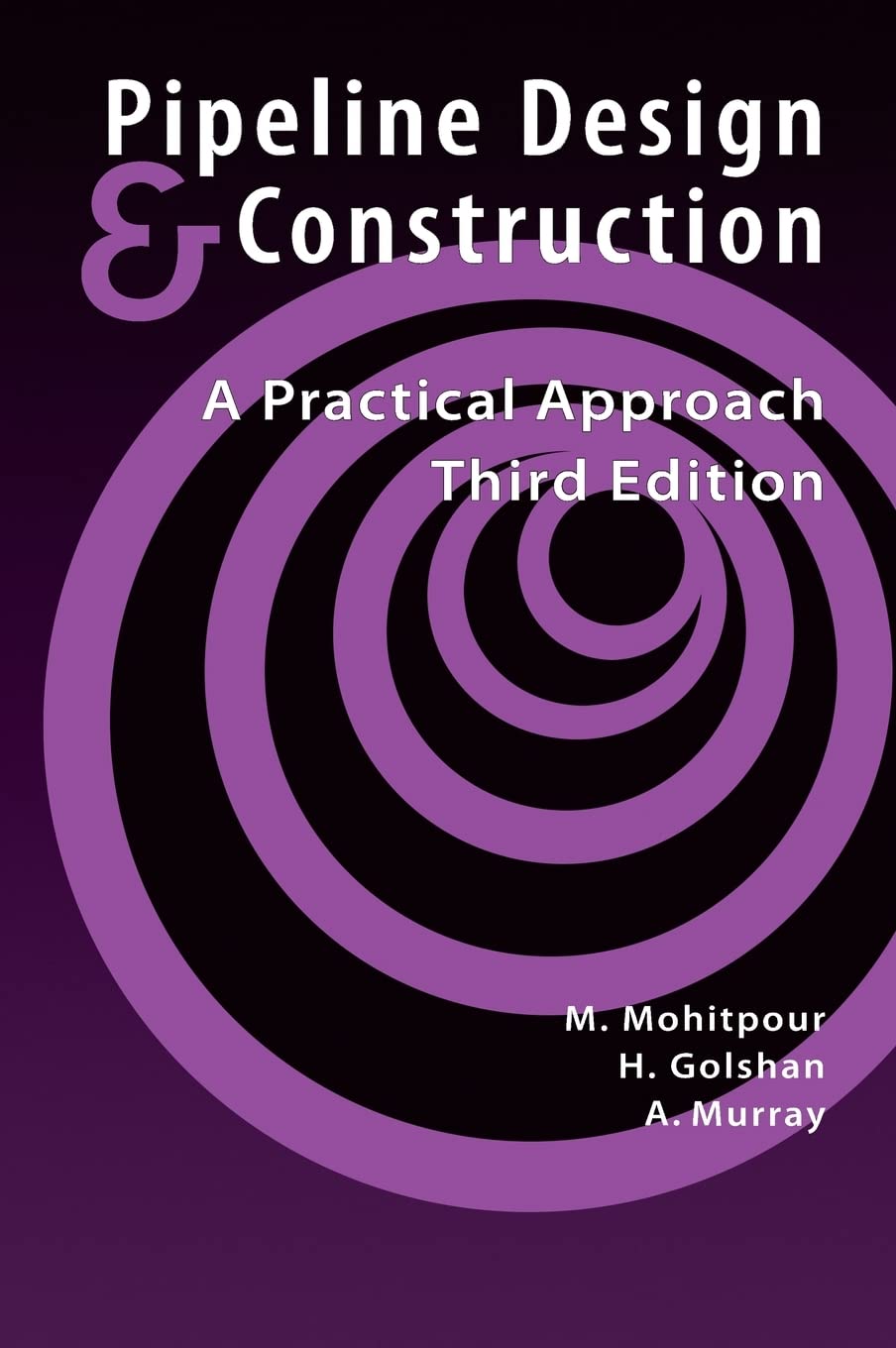 Pipeline Design & Construction 3rd Edition (Pipelines and Pressure Vessels),Used