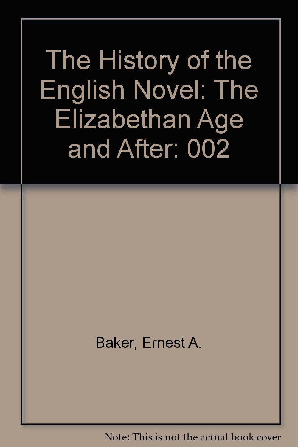 The History of the English Novel, Vol. 2: The Elizabethan Age and After,Used
