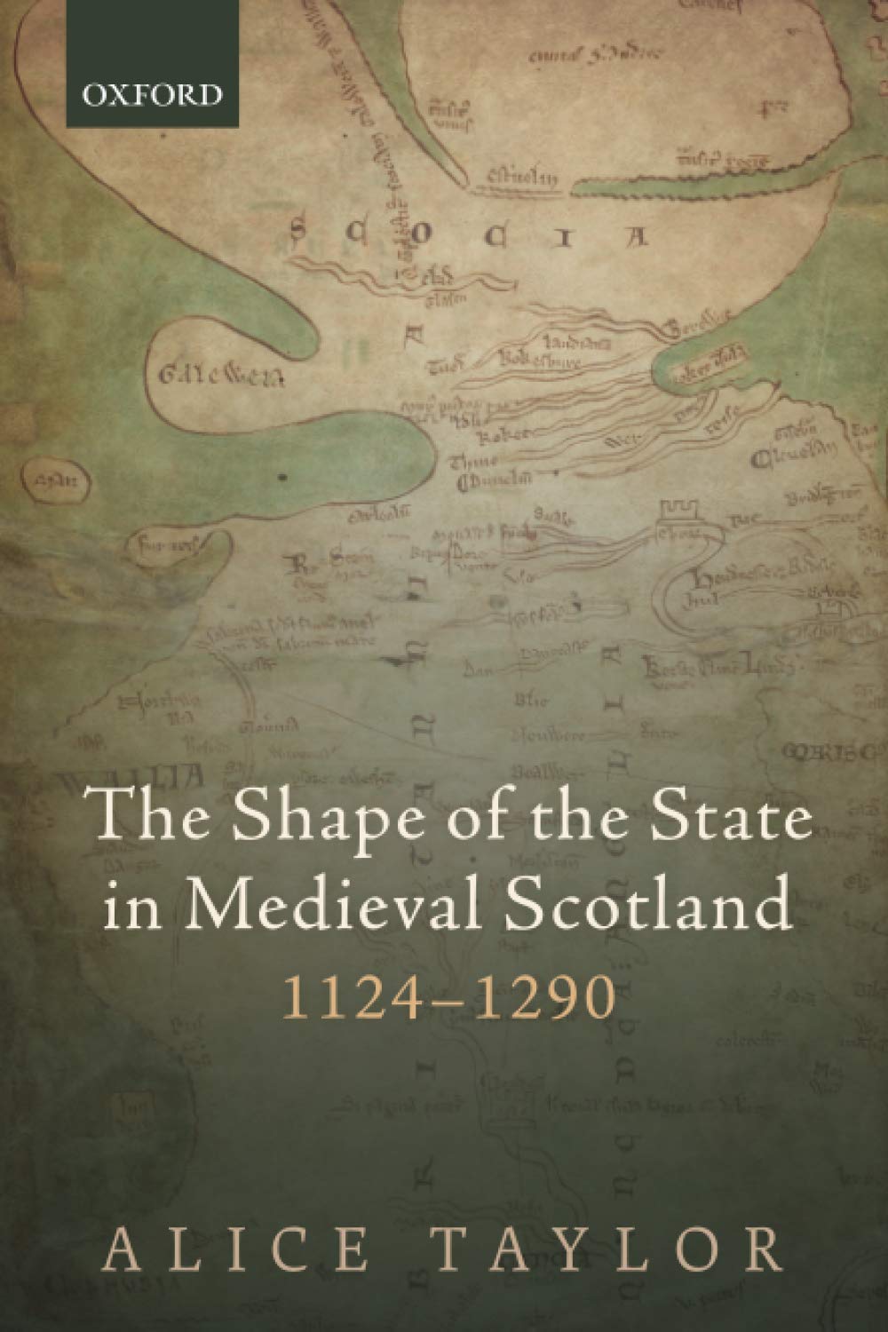 The Shape of the State in Medieval Scotland, 11241290 (Oxford Studies in Medieval European History),Used