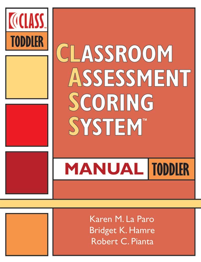 Classroom Assessment Scoring System (CLASS) Manual, Toddler,Used