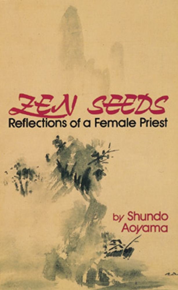 Zen Seeds: Reflections of a Female Priest,Used