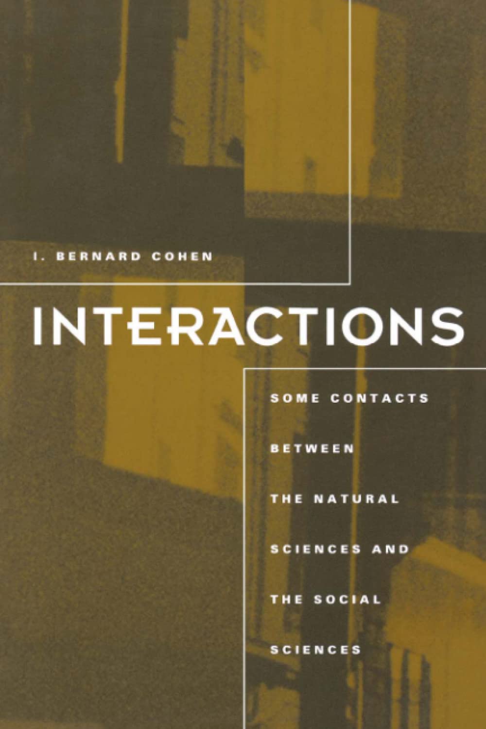 Interactions: Some Contacts Between The Natural Sciences And The Social Sciences