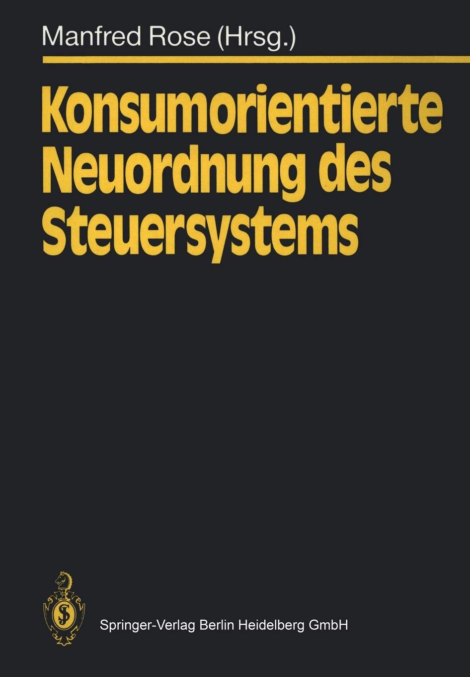 Konsumorientierte Neuordnung des Steuersystems (German Edition),Used