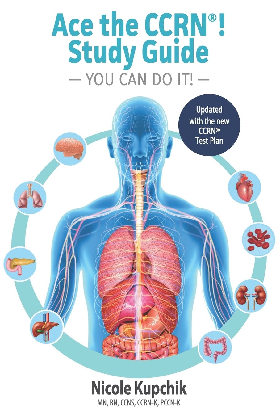 Ace the CCRN You Can Do It! Study Guide,Used