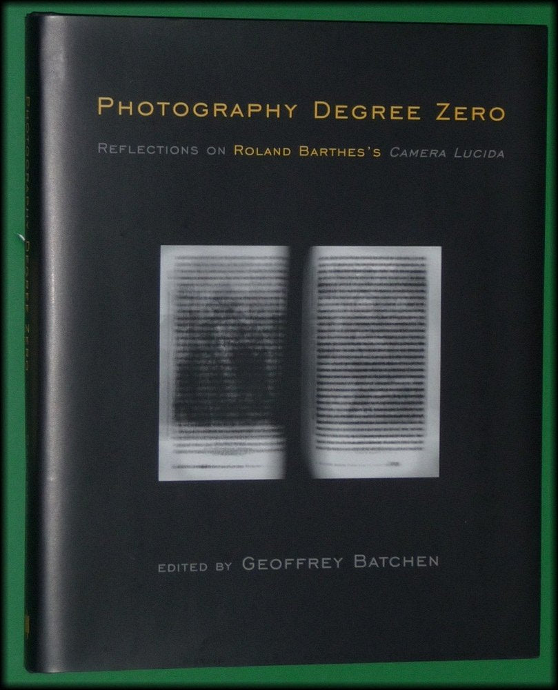 Photography Degree Zero: Reflections on Roland Barthes's Camera Lucida,Used