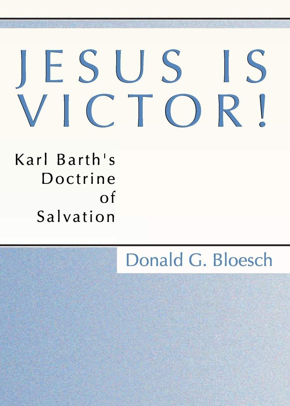 Jesus Is Victor!: Karl Barth'S Doctrine Of Salvation,Used