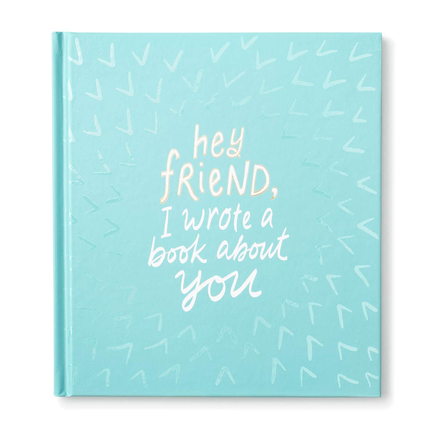 Hey Friend, I Wrote a Book About You,New
