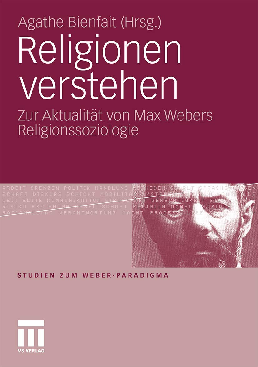 Religionen verstehen: Zur Aktualitt von Max Webers Religionssoziologie (Studien zum WeberParadigma) (German Edition),Used