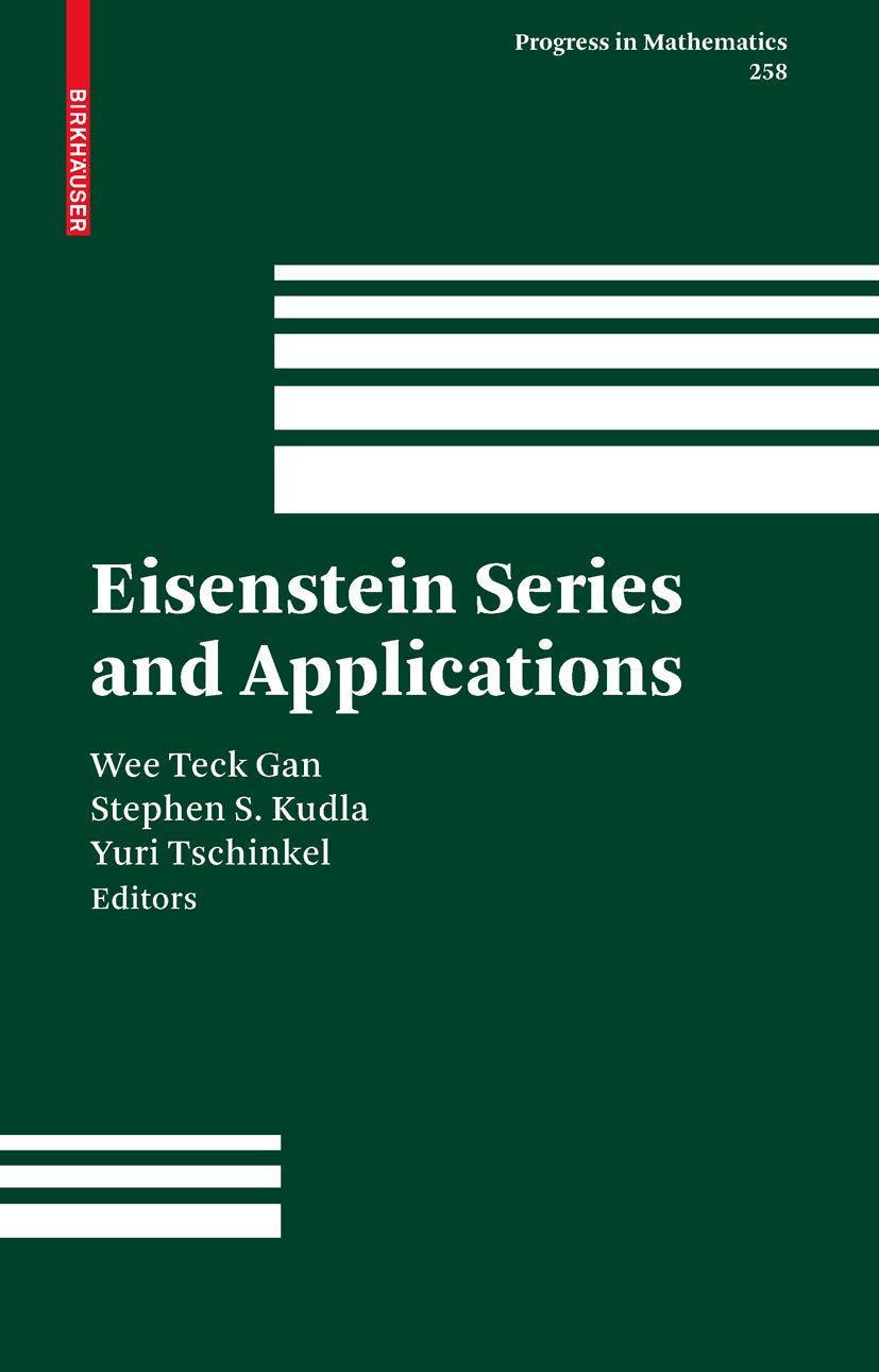 Eisenstein Series And Applications (Progress In Mathematics, 258),New
