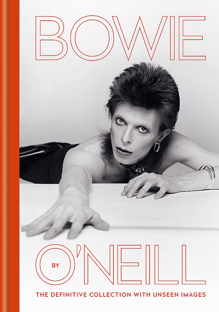 Bowie by O'Neill: The definitive collection with unseen images,New