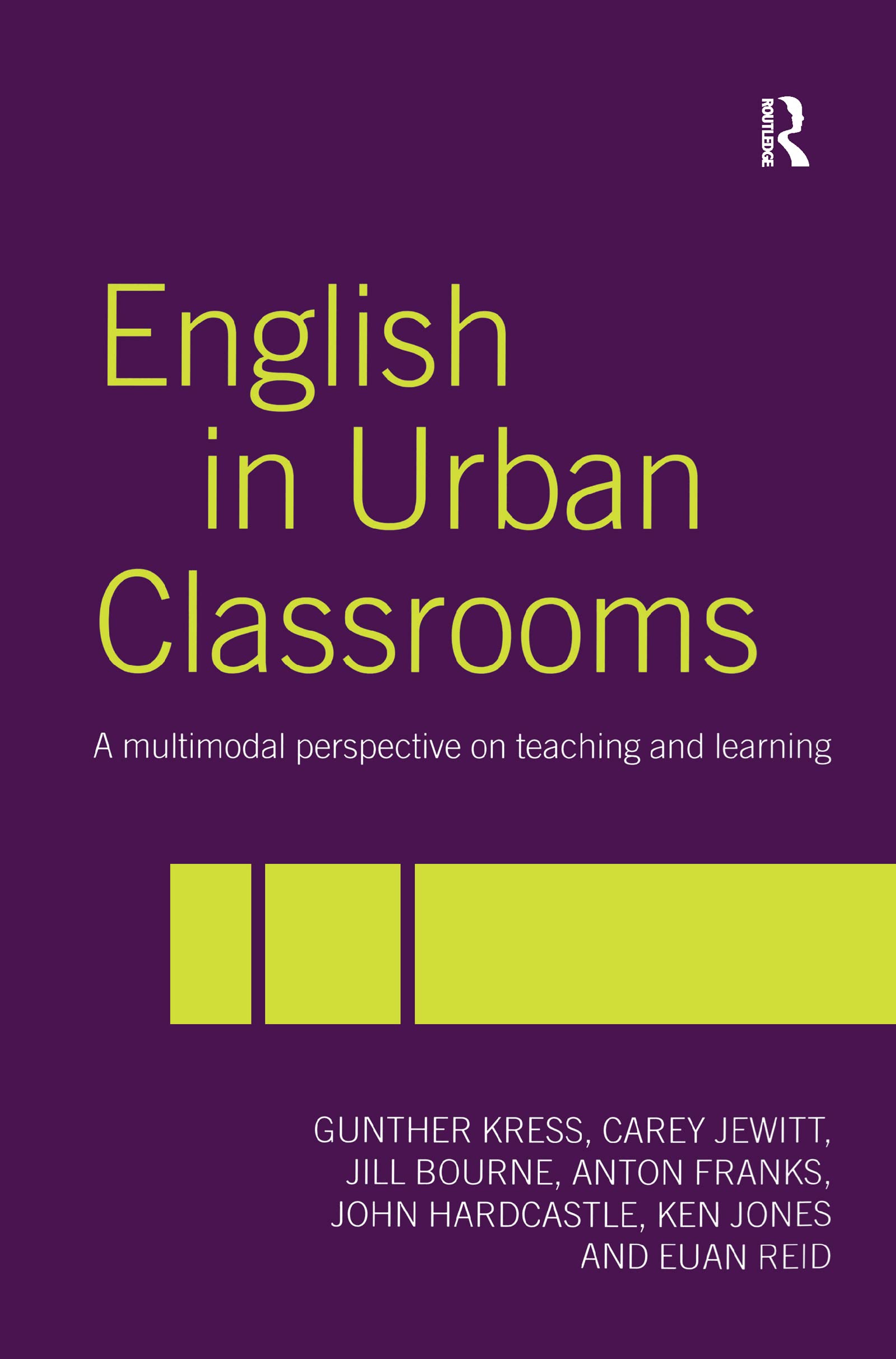 English in Urban Classrooms: A Multimodal Perspective on Teaching and Learning,Used