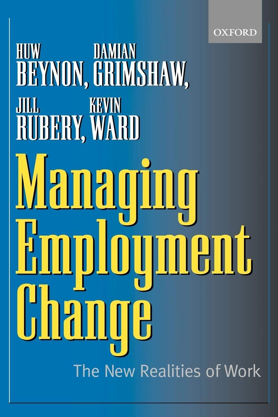 Managing Employment Change: The New Realities Of Work
