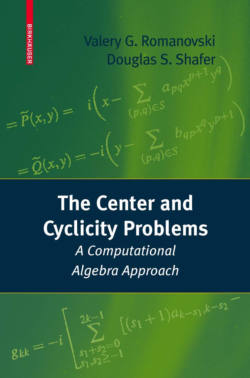 The Center And Cyclicity Problems: A Computational Algebra Approach,New