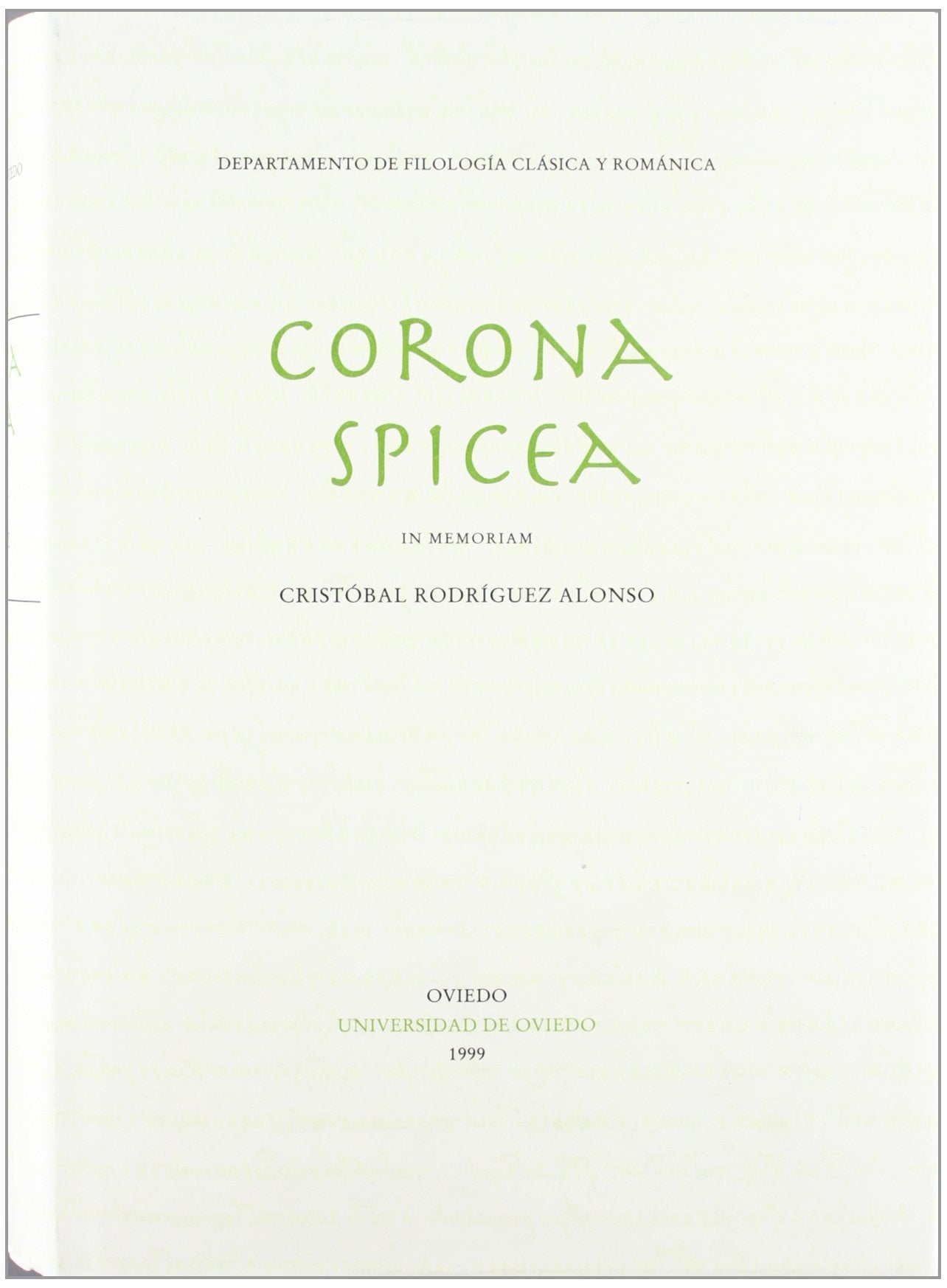 Corona Spicea: In Memoriam Cristbal Rodrguez Alonso (Homenajes) (Spanish Edition),Used