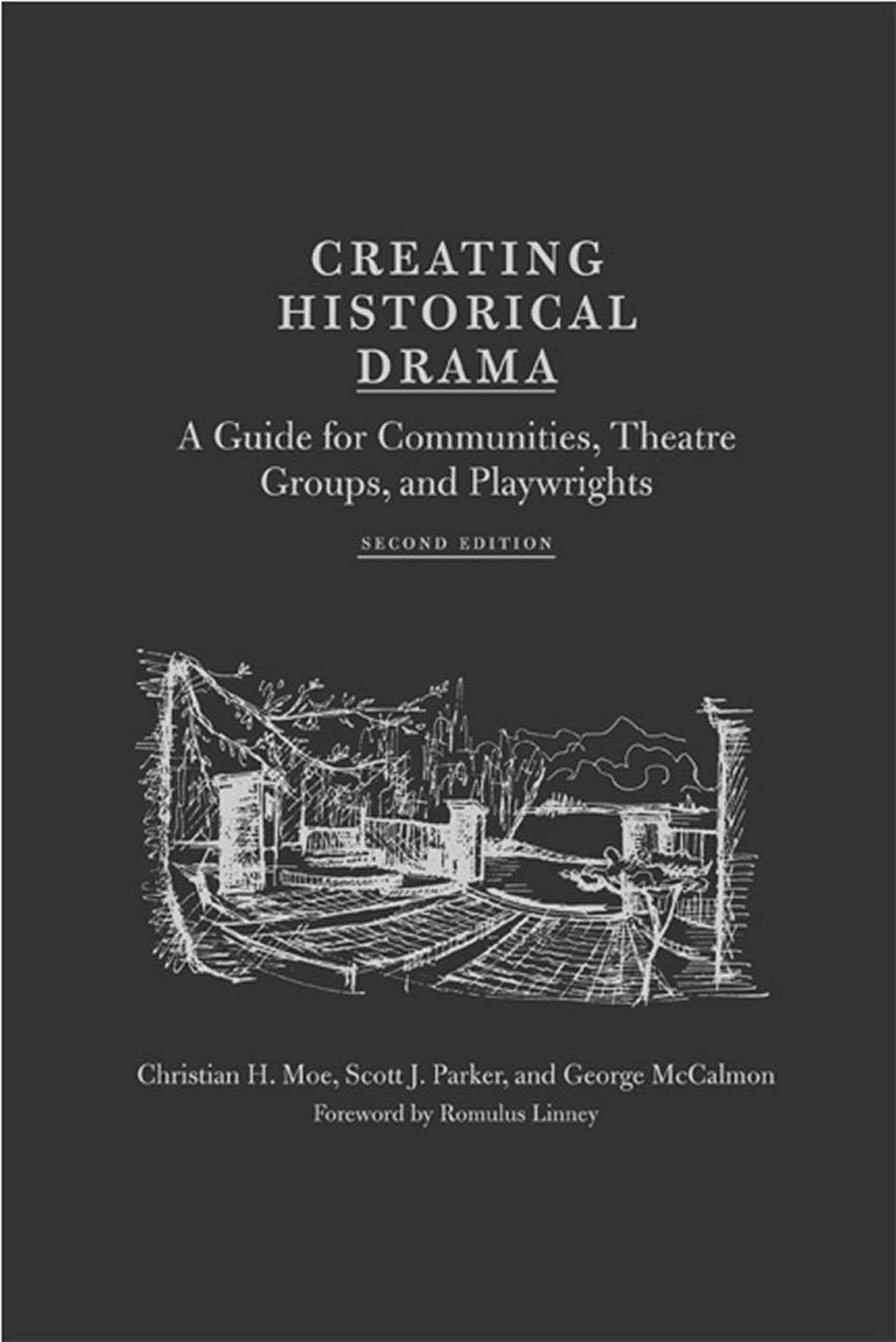 Creating Historical Drama: A Guide For Communities, Theatre Groups, And Playwrights,Used