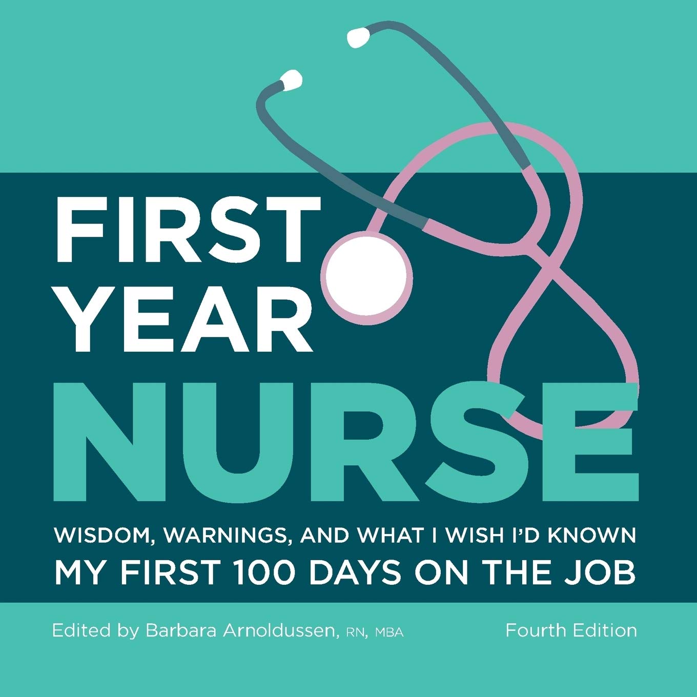 First Year Nurse: Wisdom, Warnings, and What I Wish I'd Known My First 100 Days on the Job,Used