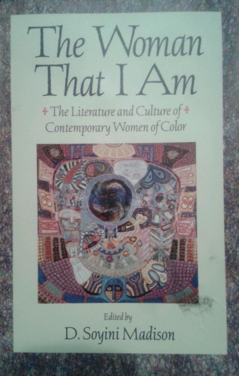 The Woman That I Am: The Literature and Culture of Contemporary Women of Color,Used