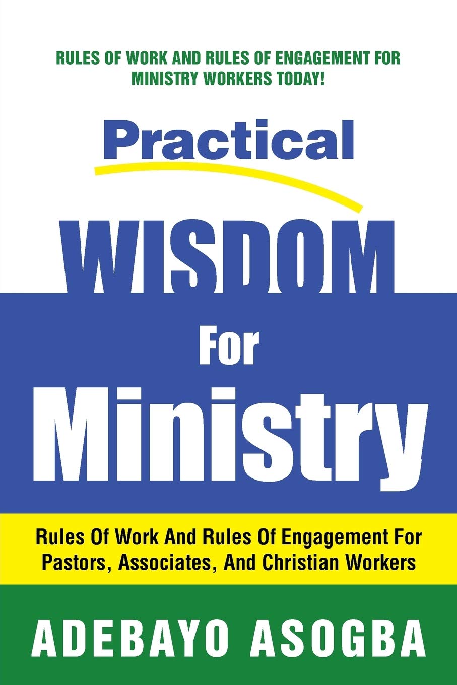 Practical Wisdom For Ministry,Used