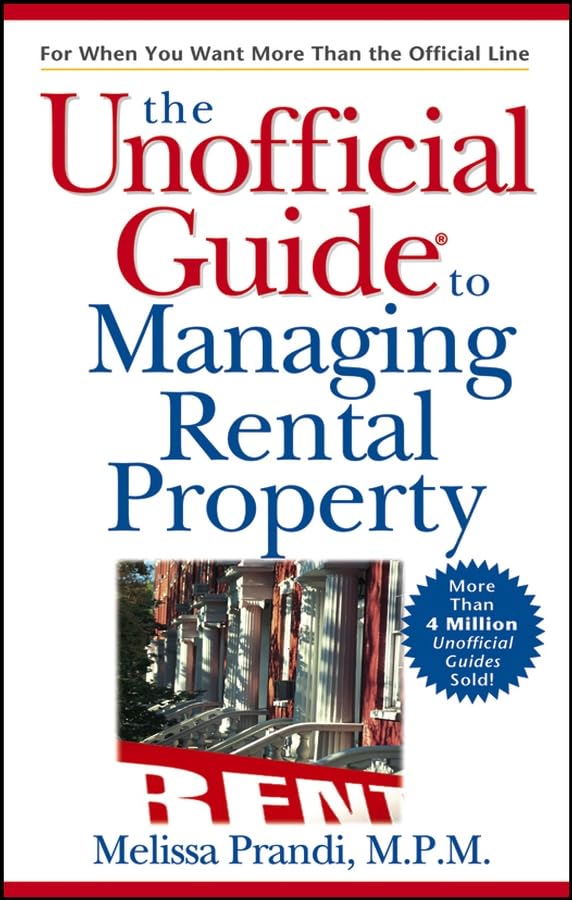 The Unofficial Guide To Managing Rental Property (Unofficial Guides),New
