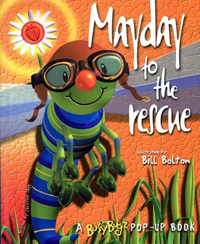 Mayday to the Rescue: A Busy Bugz PopUp Book,Used