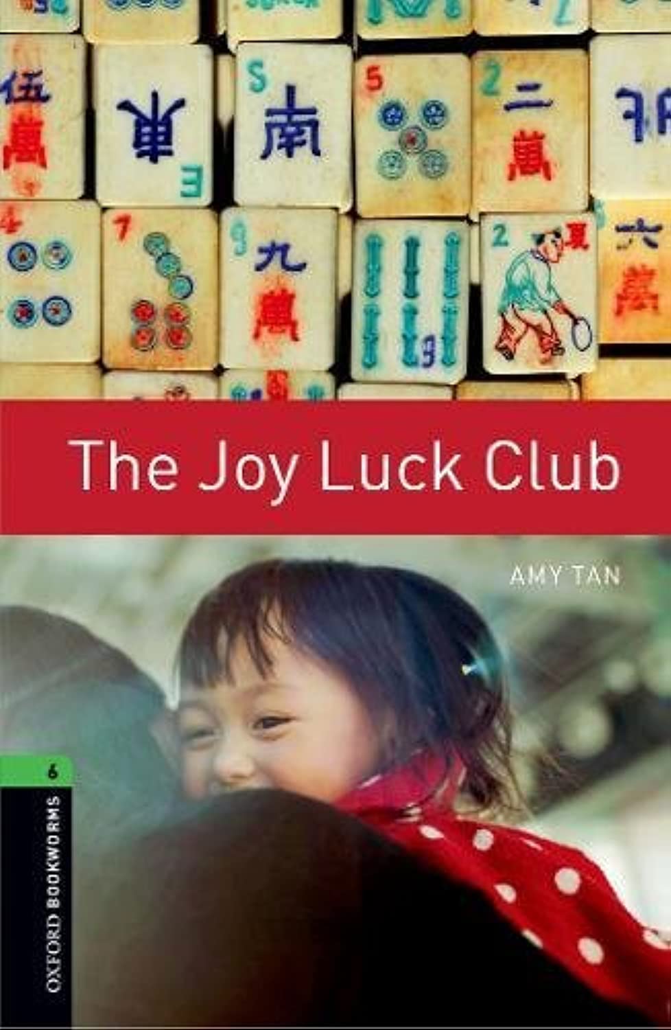Oxford Bookworms Library: The Joy Luck Club: Level 6: 2,500 Word Vocabulary,Used