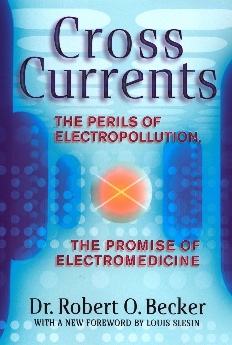 Cross Currents: The Perils of Electropollution, the Promise of Electromedicine,Used