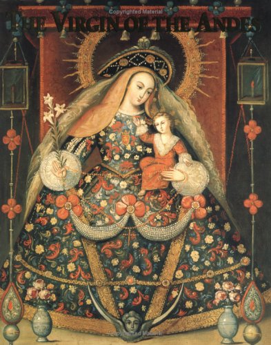 The Virgin of the Andes: Art and Ritual in Colonial Cuzco,Used
