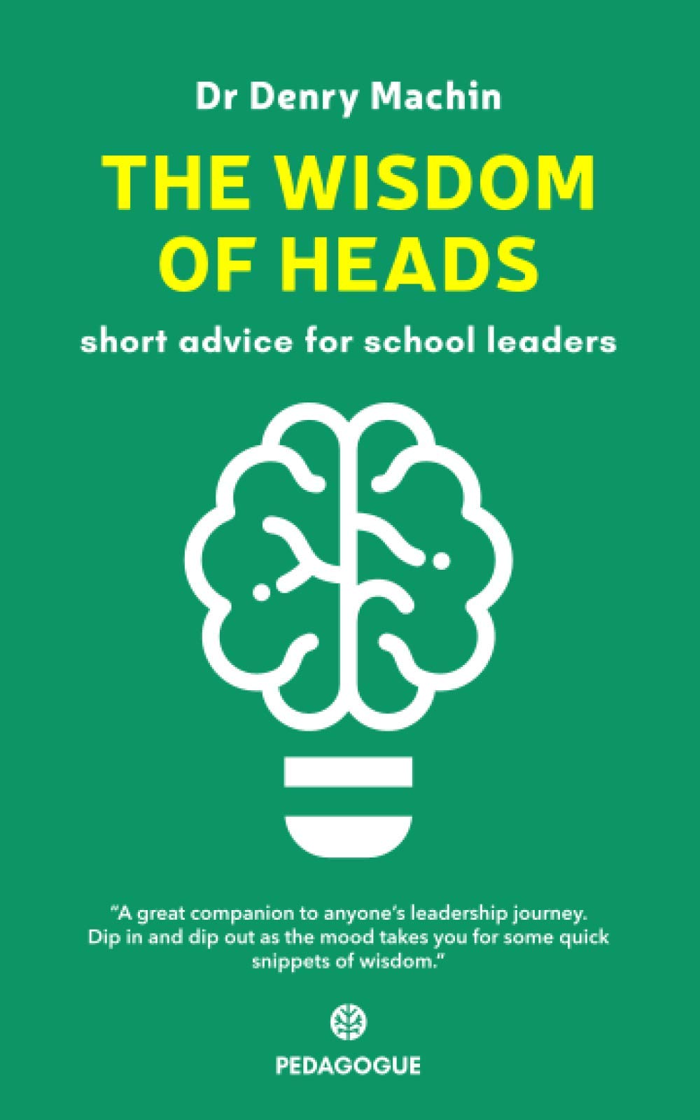 The Wisdom of Heads: short advice for school leaders,Used