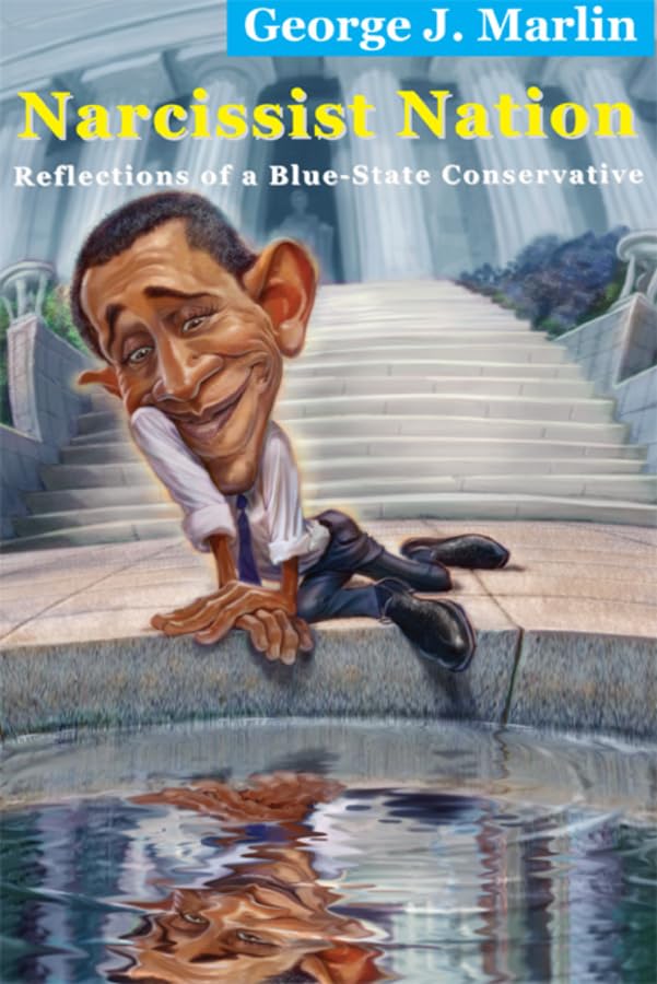 Narcissist Nation: Reflections of a BlueState Conservative,Used