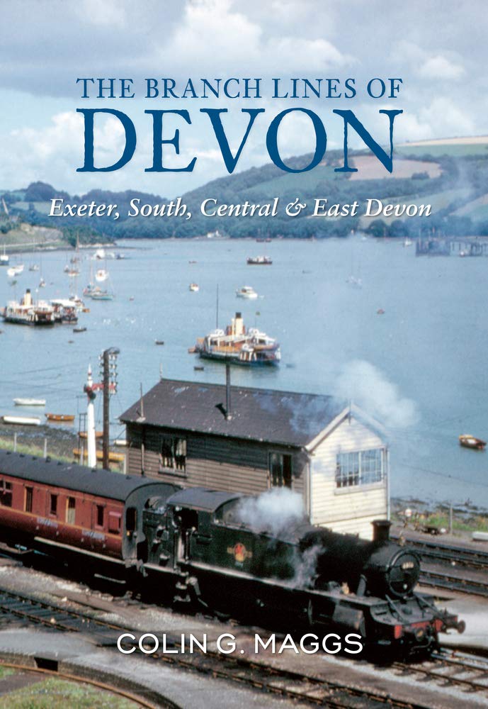 The Branch Lines of Devon Exeter, South, Central & East Devon,Used