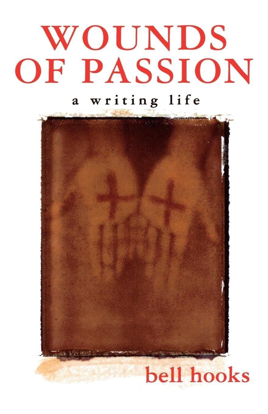 Wounds Of Passion: A Writing Life,New