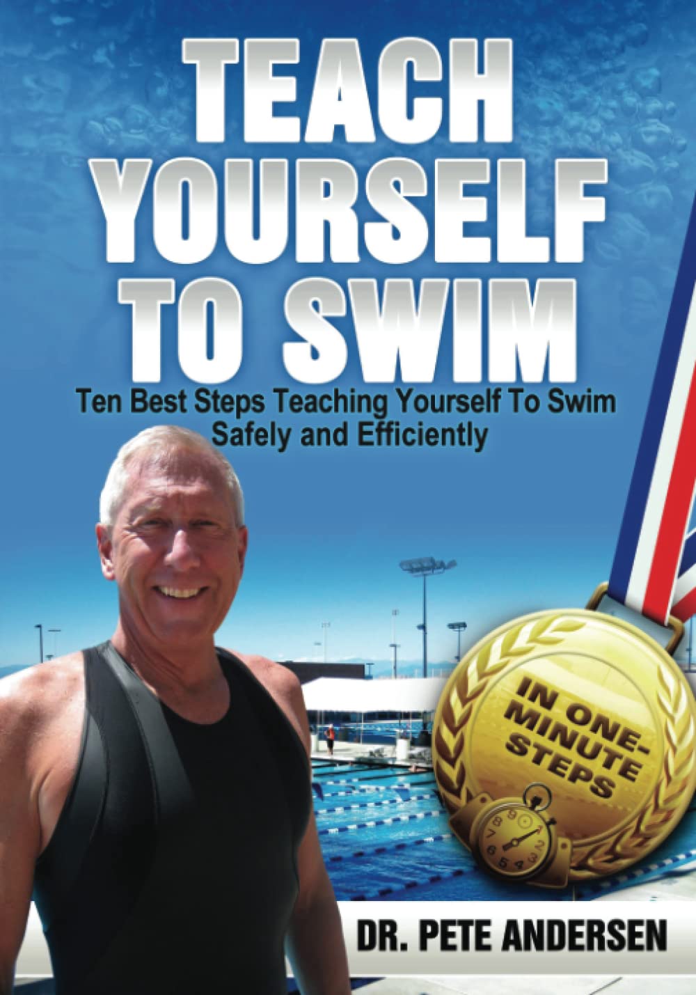 Ten Best Steps Teaching Yourself To Swim Safely And Efficiently (Teach Yourself to Swim),Used