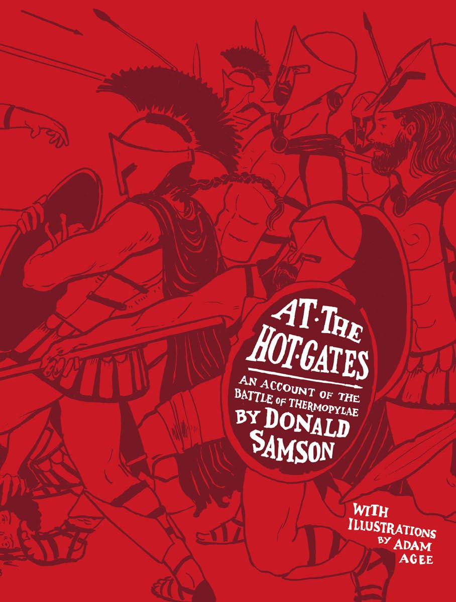 At the Hot Gates: An Account of the Batle of Thermopylae,Used