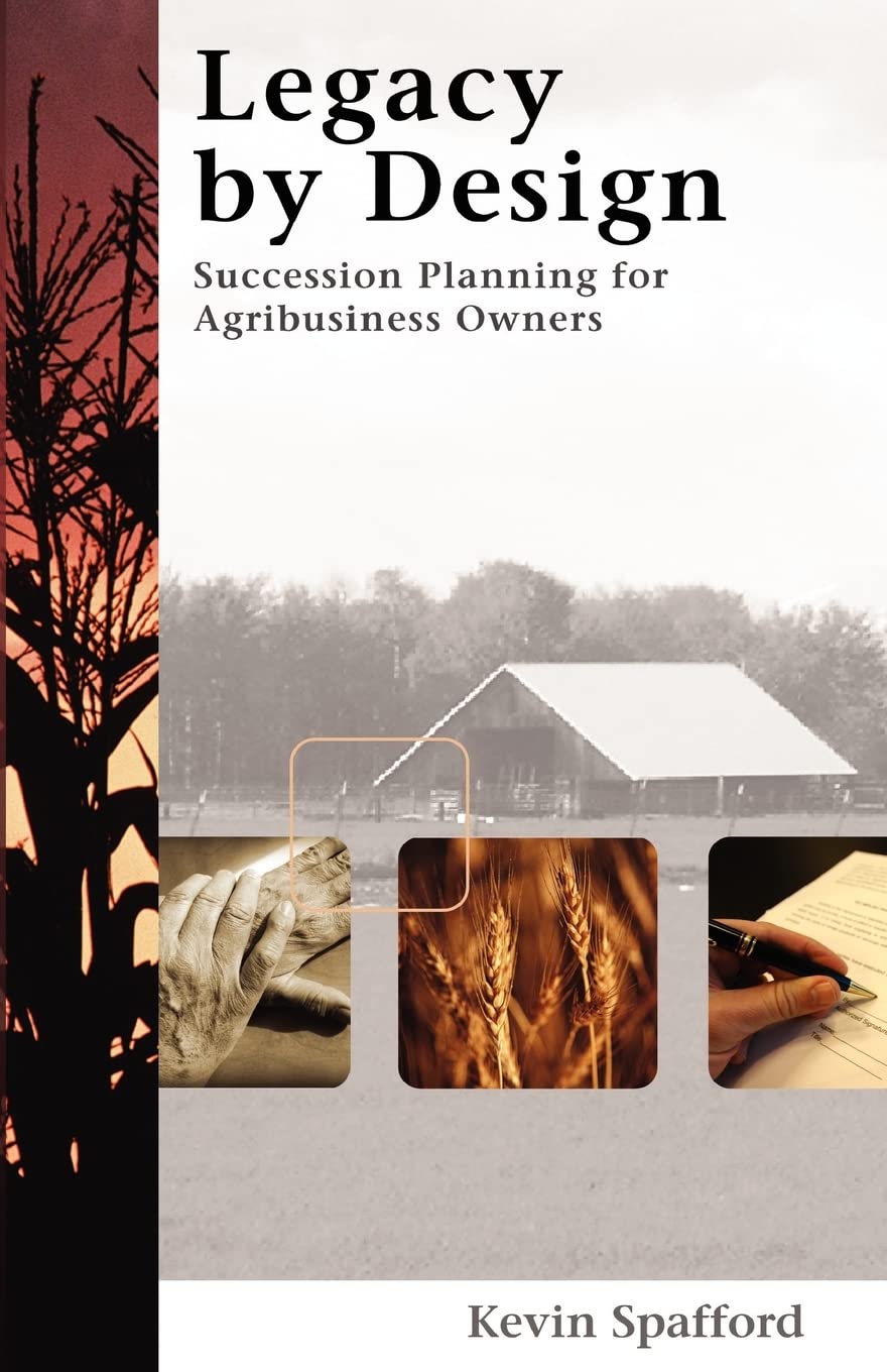 Legacy by Design: Succession Planning for Agribusiness Owners,Used